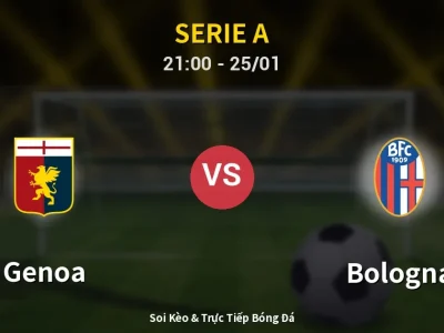 🔴 Trực Tiếp: Genoa 0-1 Bologna – Link Xem Serie A (Full HD)