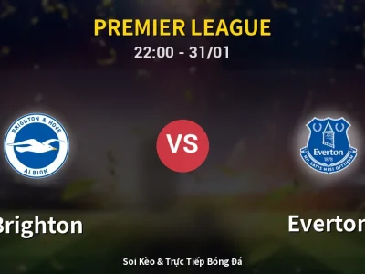 Soi Kèo Brighton vs Everton – 22:00 31/01 | Nhận Định, Dự Đoán Tỷ Số