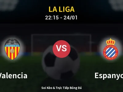 Soi Kèo Valencia vs Espanyol – 22:15 24/01 | Nhận Định, Dự Đoán Tỷ Số