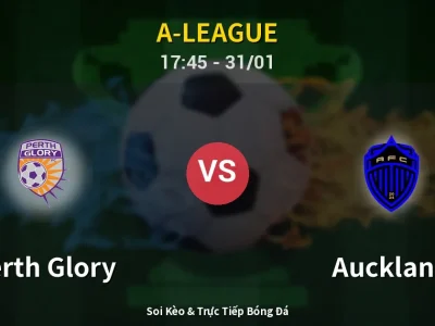 Kết Quả: Perth Glory 2-1 Auckland – Highlight & Bàn Thắng | A-League