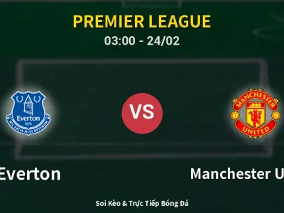 Kết Quả: Everton 0-1 Manchester United – Highlight & Bàn Thắng | Premier League