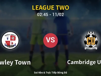 Kết Quả: Crawley Town 0-3 Cambridge United – Highlight & Bàn Thắng | League Two