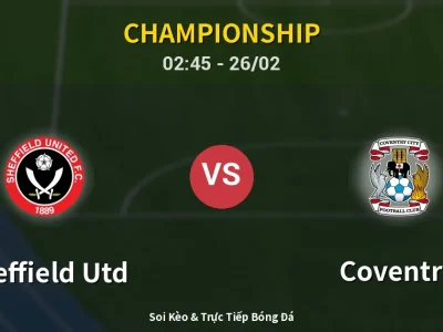 Kết Quả: Sheffield Utd 1-2 Coventry – Highlight & Bàn Thắng | Championship