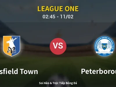 Kết Quả: Mansfield Town 1-2 Peterborough – Highlight & Bàn Thắng | League One