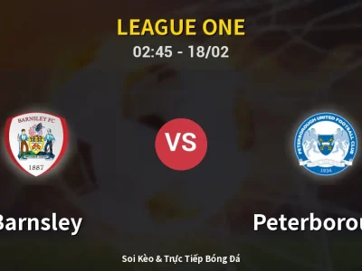 Kết Quả: Barnsley 2-1 Peterborough – Highlight & Bàn Thắng | League One
