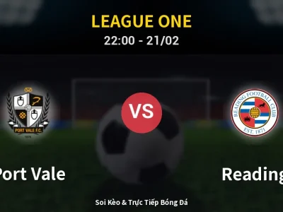 🔴 Trực Tiếp: Port Vale 0-0 Reading – Link Xem League One (Full HD)