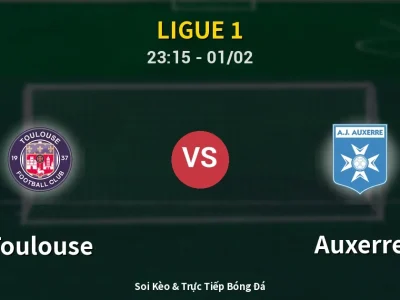 Soi Kèo Toulouse vs Auxerre – 23:15 01/02 | Nhận Định, Dự Đoán Tỷ Số