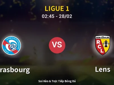 Kết Quả: Strasbourg 1-1 Lens – Highlight & Bàn Thắng | Ligue 1