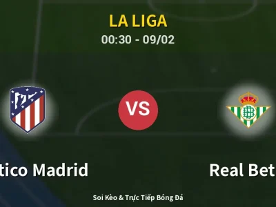 Kết Quả: Atletico Madrid 0-1 Real Betis – Highlight & Bàn Thắng | La Liga