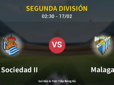 Kết Quả: Real Sociedad II 2-1 Malaga – Highlight & Bàn Thắng | Segunda División