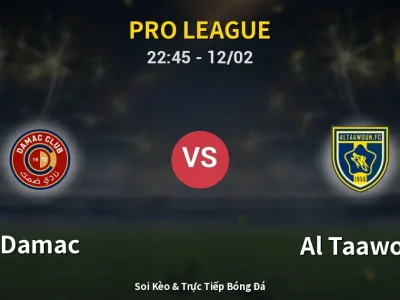 Soi Kèo Damac vs Al Taawon – 22:45 12/02 | Nhận Định, Dự Đoán Tỷ Số