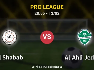 🔴 Trực Tiếp: Al Shabab 0-1 Al-Ahli Jeddah – Link Xem Pro League (Full HD)