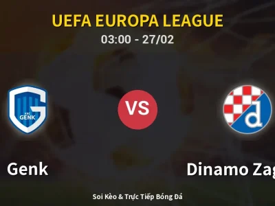 Kết Quả: Genk 3-3 Dinamo Zagreb – Highlight & Bàn Thắng | UEFA Europa League