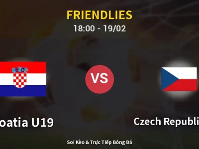 Kết Quả: Croatia U19 0-0 Czech Republic U19 – Highlight & Bàn Thắng | Friendlies