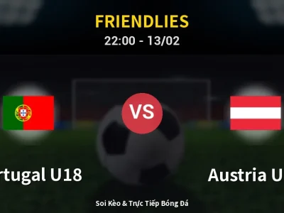 Soi Kèo Portugal U18 vs Austria U18 – 22:00 13/02 | Nhận Định, Dự Đoán Tỷ Số