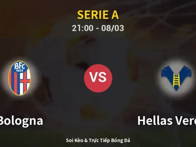 Soi Kèo Bologna vs Hellas Verona – 21:00 08/03 | Nhận Định, Dự Đoán Tỷ Số