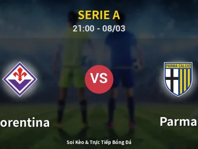 Soi Kèo Fiorentina vs Parma – 21:00 08/03 | Nhận Định, Dự Đoán Tỷ Số