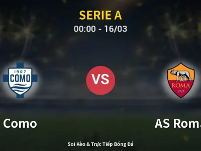 Kết Quả: Como 2-1 AS Roma – Highlight & Bàn Thắng | Serie A