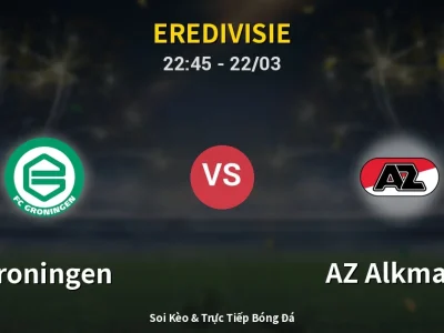 Soi Kèo Groningen vs AZ Alkmaar – 22:45 22/03 | Nhận Định, Dự Đoán Tỷ Số