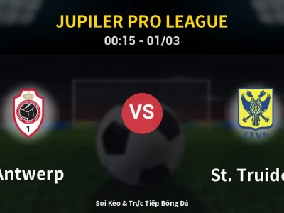Kết Quả: Antwerp 1-0 St. Truiden – Highlight & Bàn Thắng | Jupiler Pro League
