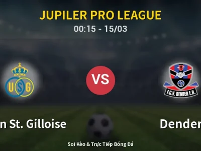 Kết Quả: Union St. Gilloise 2-0 Dender – Highlight & Bàn Thắng | Jupiler Pro League