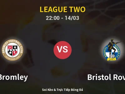 🔴 Trực Tiếp: Bromley 1-0 Bristol Rovers – Link Xem League Two (Full HD)
