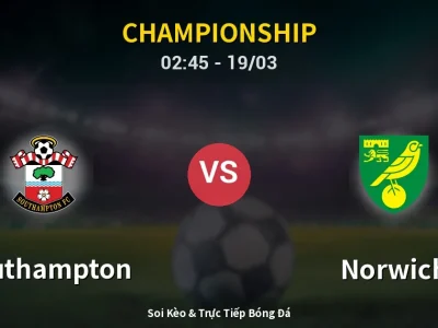 Kết Quả: Southampton 1-0 Norwich – Highlight & Bàn Thắng | Championship