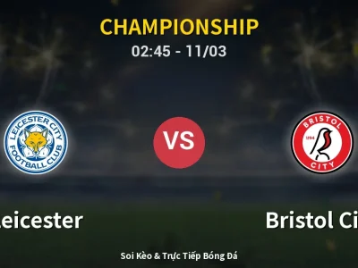 Kết Quả: Leicester 2-0 Bristol City – Highlight & Bàn Thắng | Championship