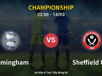 🔴 Trực Tiếp: Birmingham 0-0 Sheffield Utd – Link Xem Championship (Full HD)