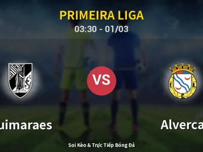Kết Quả: Guimaraes 1-1 Alverca – Highlight & Bàn Thắng | Primeira Liga