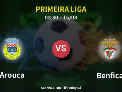 🔴 Trực Tiếp: Arouca 1-1 Benfica – Link Xem Primeira Liga (Full HD)