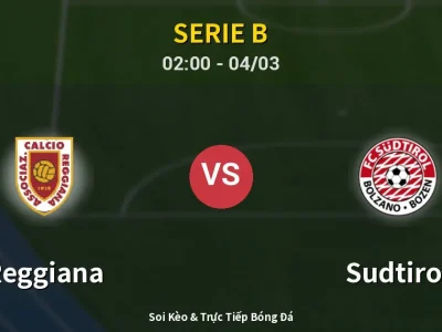 Kết Quả: Reggiana 0-4 Sudtirol – Highlight & Bàn Thắng | Serie B