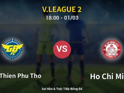 Kết Quả: Xuan Thien Phu Tho 2-0 Ho Chi Minh – Highlight & Bàn Thắng | V.League 2
