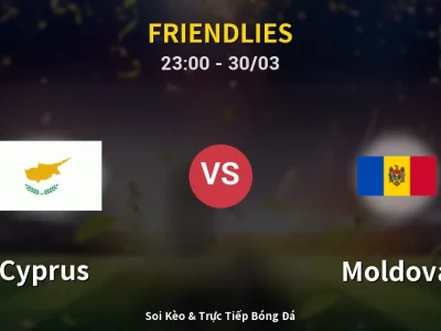 Soi Kèo Cyprus vs Moldova – 23:00 30/03 | Nhận Định, Dự Đoán Tỷ Số