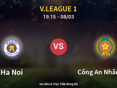 🔴 Trực Tiếp: Ha Noi 2-0 Công An Nhân Dân – Link Xem V.League 1 (Full HD)