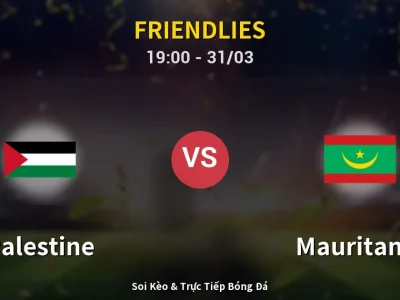 Soi Kèo Palestine vs Mauritania – 19:00 31/03 | Nhận Định, Dự Đoán Tỷ Số