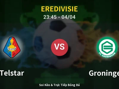Soi Kèo Telstar vs Groningen – 23:45 04/04 | Nhận Định, Dự Đoán Tỷ Số