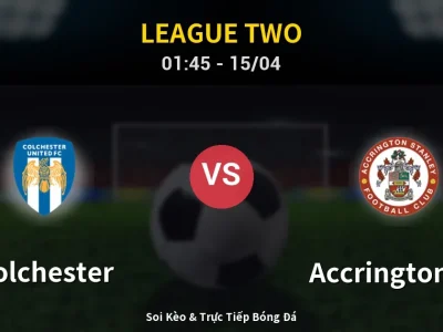 Kết Quả: Colchester 2-1 Accrington ST – Highlight & Bàn Thắng | League Two