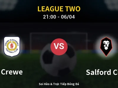 Soi Kèo Crewe vs Salford City – 21:00 06/04 | Nhận Định, Dự Đoán Tỷ Số