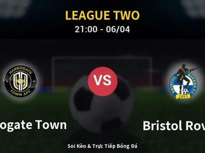 Soi Kèo Harrogate Town vs Bristol Rovers – 21:00 06/04 | Nhận Định, Dự Đoán Tỷ Số