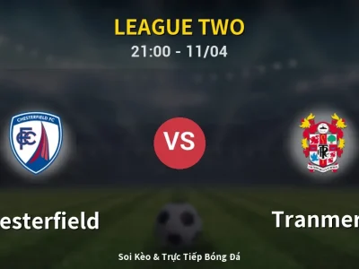 Soi Kèo Chesterfield vs Tranmere – 21:00 11/04 | Nhận Định, Dự Đoán Tỷ Số