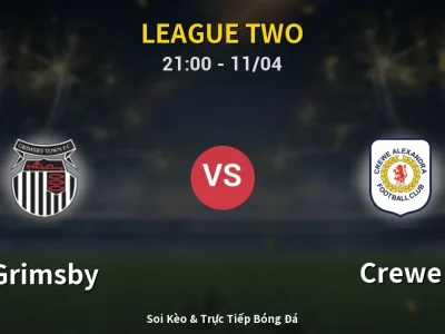 Soi Kèo Grimsby vs Crewe – 21:00 11/04 | Nhận Định, Dự Đoán Tỷ Số