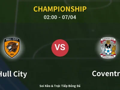 Kết Quả: Hull City 0-0 Coventry – Highlight & Bàn Thắng | Championship