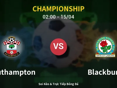 Kết Quả: Southampton 3-0 Blackburn – Highlight & Bàn Thắng | Championship