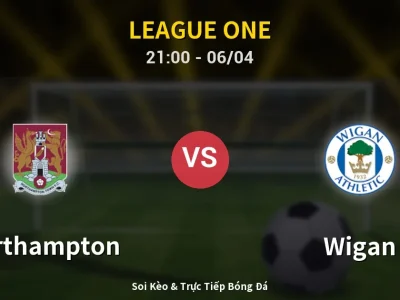 Soi Kèo Northampton vs Wigan – 21:00 06/04 | Nhận Định, Dự Đoán Tỷ Số