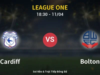 Soi Kèo Cardiff vs Bolton – 18:30 11/04 | Nhận Định, Dự Đoán Tỷ Số