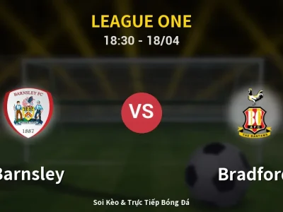Soi Kèo Barnsley vs Bradford – 18:30 18/04 | Nhận Định, Dự Đoán Tỷ Số