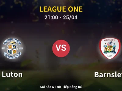 Soi Kèo Luton vs Barnsley – 21:00 25/04 | Nhận Định, Dự Đoán Tỷ Số