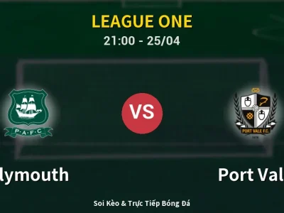 Soi Kèo Plymouth vs Port Vale – 21:00 25/04 | Nhận Định, Dự Đoán Tỷ Số