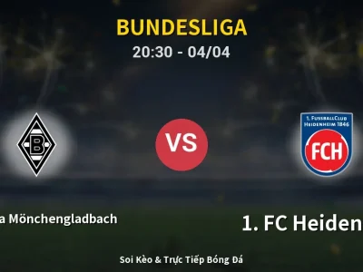 Soi Kèo Borussia Mönchengladbach vs 1. FC Heidenheim – 20:30 04/04 | Nhận Định, Dự Đoán Tỷ Số